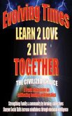 Evolving Times Learn 2 Love 2 Live Together (eBook, ePUB)