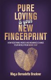 Pure loving IS our new fingerprint (eBook, ePUB)