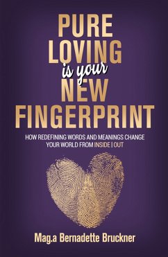 Pure loving IS our new fingerprint (eBook, ePUB) - Bruckner, Bernadette