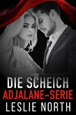 Die Scheich Adjalane-Serie (eBook, ePUB)