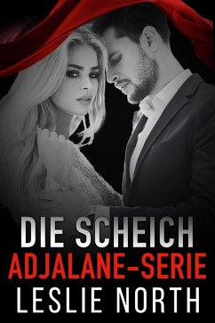 Die Scheich Adjalane-Serie (eBook, ePUB) - North, Leslie