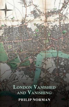 London Vanished and Vanishing - Painted and Described (eBook, ePUB) - Norman, Philip