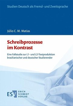 Schreibprozesse im Kontrast (eBook, PDF) - Matias, Júlio C.