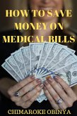 How to Save Money on Medical Bills (eBook, ePUB)