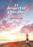 El despertar y tus alas (eBook, ePUB)