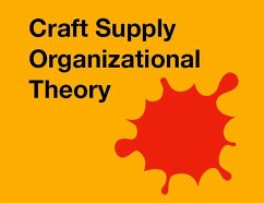 Craft Supply Organizational Theory (eBook, ePUB) - Team, Parenting 'Creatively'