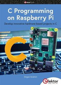 C Programming on Raspberry Pi (eBook, PDF) - Ibrahim, Dogan