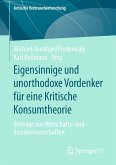 Eigensinnige und unorthodoxe Vordenker für eine Kritische Konsumtheorie (eBook, PDF)