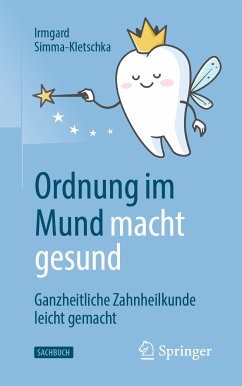 Ordnung im Mund macht gesund (eBook, PDF) - Simma-Kletschka, Irmgard