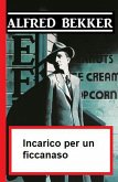 Incarico per un ficcanaso (eBook, ePUB)