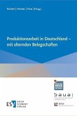Produktionsarbeit in Deutschland - mit alternden Belegschaften (eBook, PDF)