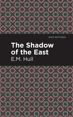 The Shadow of the East (eBook, ePUB) - Hull, E. M.