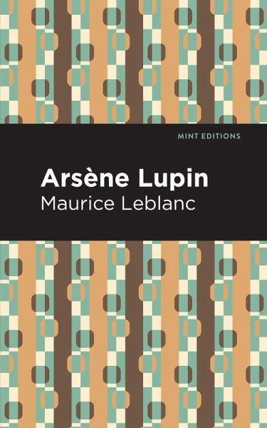 Arsene Lupin (eBook, ePUB) Arsene Lupin (eBook, ePUB)