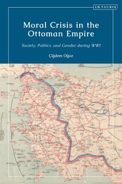 Moral Crisis in the Ottoman Empire (eBook, PDF) - Oguz, Çigdem