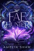 Fae Hunter (Slayer Academy Whychoose Romance, #2) (eBook, ePUB)