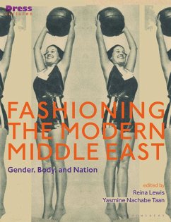 Fashioning the Modern Middle East (eBook, PDF)