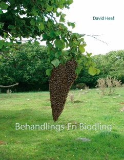 Behandlings-Fri Biodling (eBook, ePUB) Behandlings-Fri Biodling (eBook, ePUB)