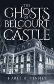 The Ghosts Of Belcourt Castle (eBook, ePUB)