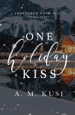 One Holiday Kiss: A Shattered Cove Romance Short Story (Shattered Cove Shorts) (eBook, ePUB)