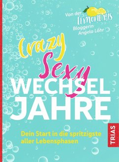 Crazy Sexy Wechseljahre (eBook, ePUB) - Löhr, Angela