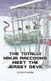 The Totally Ninja Raccoons Meet the Jersey Devil (eBook, ePUB)