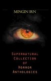 Supernatural Collection of Horror Anthologies (eBook, ePUB) Supernatural Collection of Horror Anthologies (eBook, ePUB)
