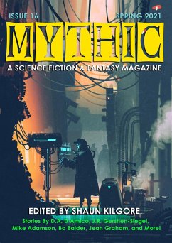 Mythic #16: Spring 2021 (eBook, ePUB) - Kilgore, Shaun