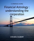 Financial Astrology : understanding the corporation (eBook, ePUB)