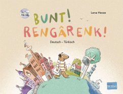 Bunt! - Kinderbuch Deutsch-Türkisch mit mehrsprachiger Hör-CD + MP3-Hörbuch zum Download - Hesse, Lena