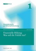 Finanzielle Bildung: Was soll die Politik tun?