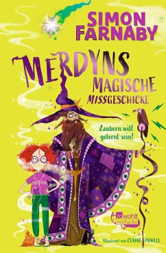 Merdyns magische Missgeschicke: Zaubern will gelernt sein! / Merdyn Bd.1 - Farnaby, Simon
