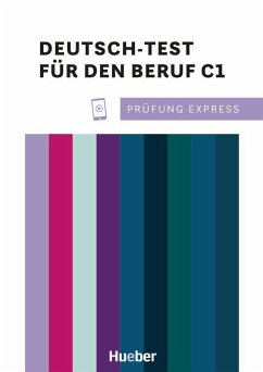 Prüfung Express - Deutsch-Test für den Beruf C1. Übungsbuch mit Audios Online - Kramel, Christine;Rehberger, Beate;Stahl, Thomas
