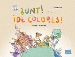 Bunt! - Kinderbuch Deutsch-Spanisch mit mehrsprachiger Hör-CD + MP3-Hörbuch zum Download - Hesse, Lena