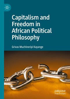 Capitalism and Freedom in African Political Philosophy - Kayange, Grivas Muchineripi