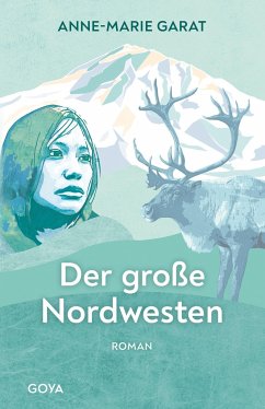 Der große Nordwesten - Garat, Anne-Marie