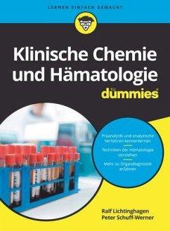 Klinische Chemie und Hämatologie für Dummies - Lichtinghagen, Ralf;Schuff-Werner, Peter