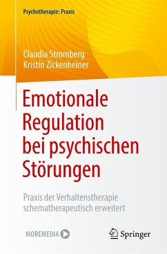 Emotionale Regulation bei psychischen Störungen - Stromberg, Claudia;Zickenheiner, Kristin