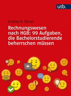 Rechnungswesen nach HGB: 99 Aufgaben, die Bachelorstudierende beherrschen müssen - Elsner, Andree B.