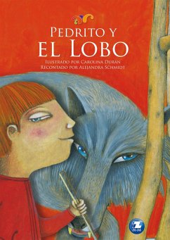 Pedrito y el lobo (eBook, ePUB) - Schmidt, Alejandra; Durán, Carolina