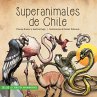 Superanimales de Chile (eBook, ePUB) - Bild 1