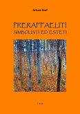 Preraffaeliti, Simbolisti ed Esteti (eBook, ePUB)