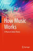 How Music Works (eBook, PDF)