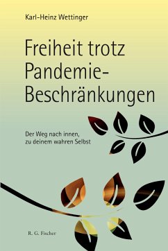 Freiheit trotz Pandemie-Beschränkungen - Wettinger, Karl-Heinz