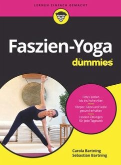 Faszien-Yoga für Dummies - Bartning, Carola;Bartning, Sebastian