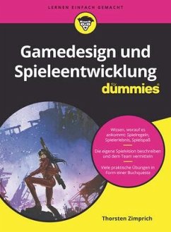 Gamedesign und Spieleentwicklung für Dummies - Zimprich, Thorsten