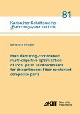Manufacturing-constrained multi-objective optimization of local patch reinforcements for discontinuous fiber reinforced composite parts