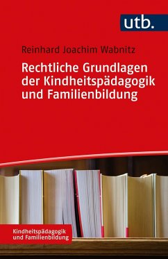 Rechtliche Grundlagen der Kindheitspädagogik und Familienbildung - Wabnitz, Reinhard J