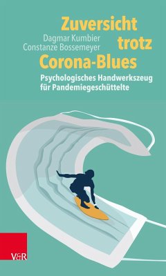 Zuversicht trotz Corona-Blues - Kumbier, Dagmar;Bossemeyer, Constanze