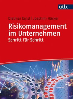 Risikomanagement im Unternehmen Schritt für Schritt - Ernst, Dietmar;Häcker, Joachim