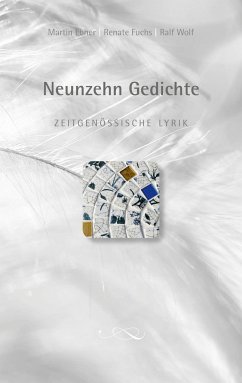 Neunzehn Gedichte - Ebner, Martin;Fuchs, Renate;Wolf, Ralf